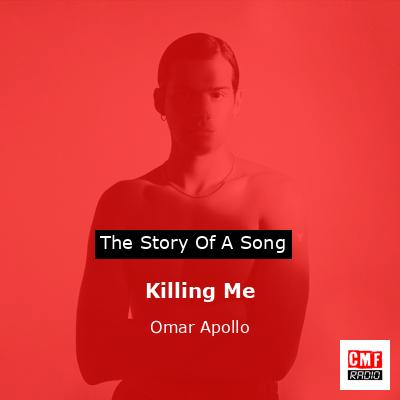 final cover Killing Me Omar Apollo