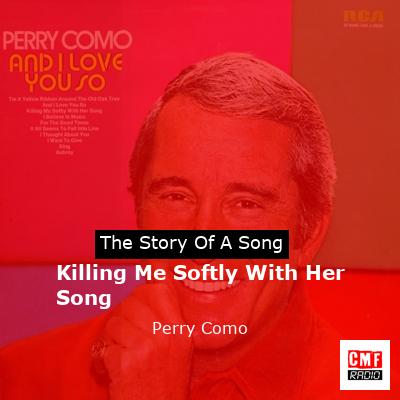 final cover Killing Me Softly With Her Song Perry Como