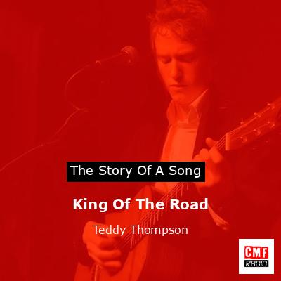 King Of The Road – Teddy Thompson