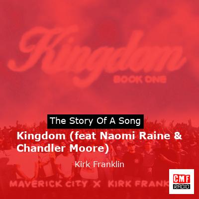 Kingdom (feat Naomi Raine & Chandler Moore) – Kirk Franklin