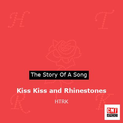 Kiss Kiss and Rhinestones – HTRK