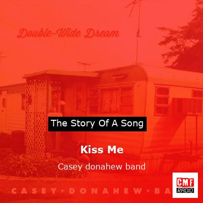 Kiss Me – Casey donahew band