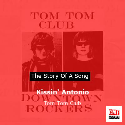 final cover Kissin Antonio Tom Tom Club