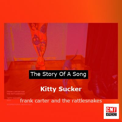Kitty Sucker – frank carter and the rattlesnakes