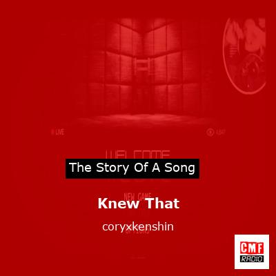 Knew That – coryxkenshin