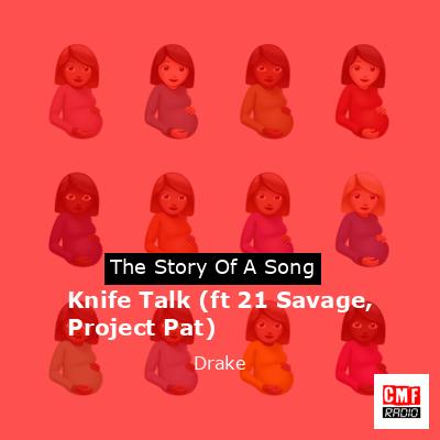 Knife Talk (ft 21 Savage, Project Pat) – Drake