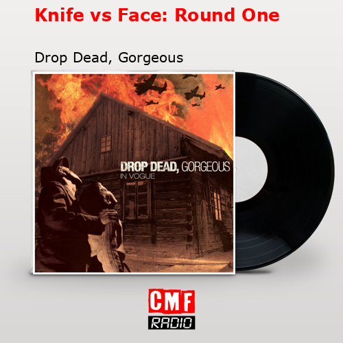 Knife vs Face: Round One – Drop Dead, Gorgeous
