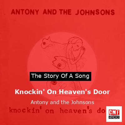 Knockin’ On Heaven’s Door – Antony and the Johnsons