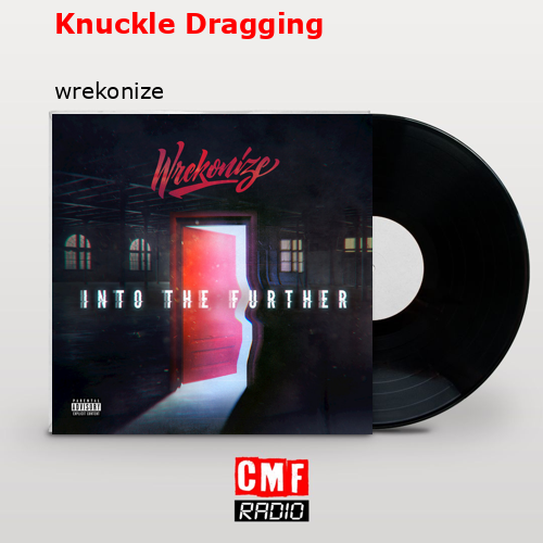Knuckle Dragging – wrekonize