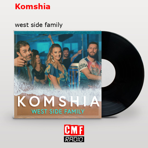 Komshia – west side family