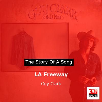 LA Freeway – Guy Clark