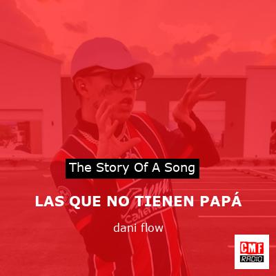 final cover LAS QUE NO TIENEN PAPA dani flow