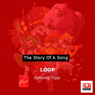 LOOP – Balming Tiger