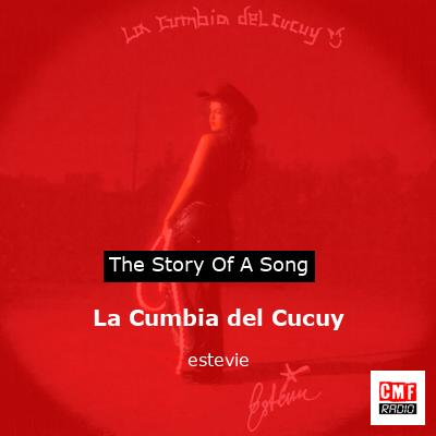 La Cumbia del Cucuy – estevie