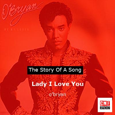 Lady I Love You – o’bryan