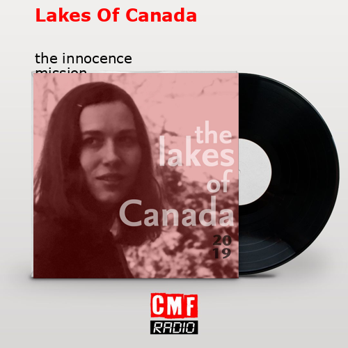 The story and meaning of the song 'Lakes Of Canada the innocence