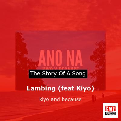 Lambing (feat Kiyo) – kiyo and because