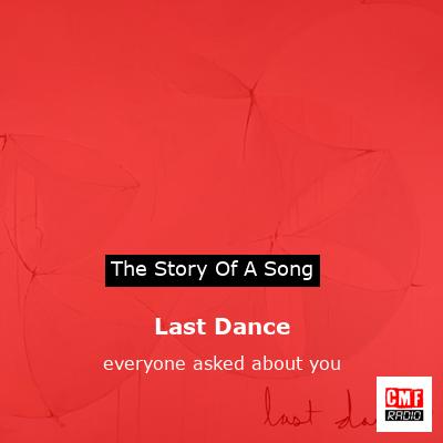 Last Dance – everyone asked about you