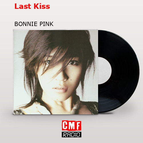 Last Kiss – BONNIE PINK