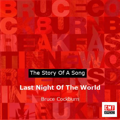 final cover Last Night Of The World Bruce Cockburn