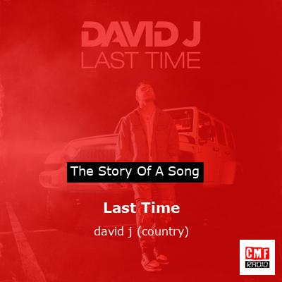 Last Time – david j (country)