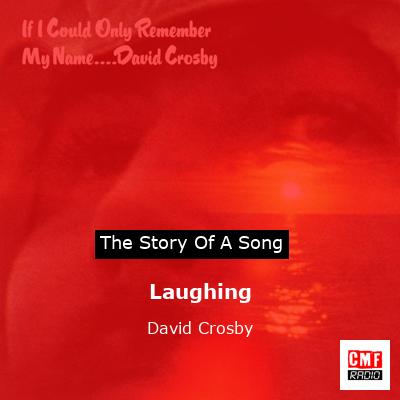 Laughing – David Crosby