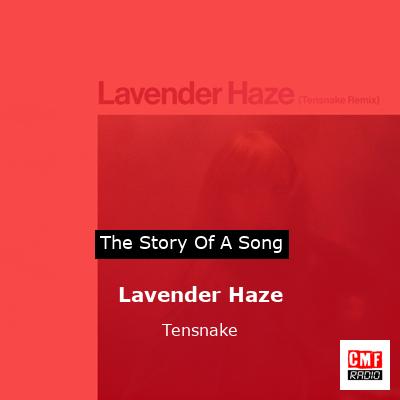 Lavender Haze – Tensnake