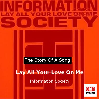 Lay All Your Love On Me – Information Society