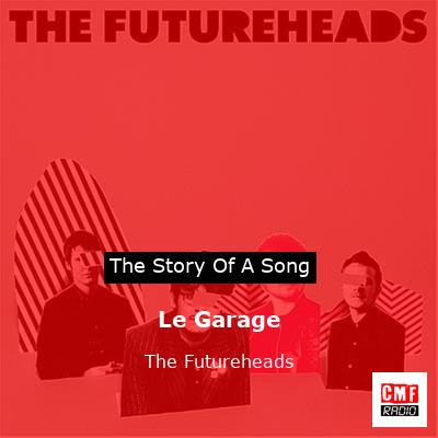 Le Garage – The Futureheads