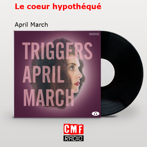 Le coeur hypothéqué – April March