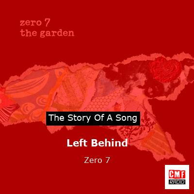 Left Behind – Zero 7