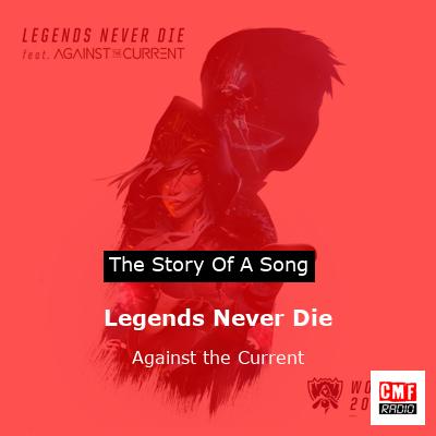 final cover Legends Never Die Against the Current