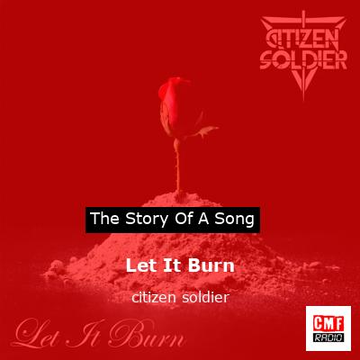 final cover Let It Burn citizen soldier