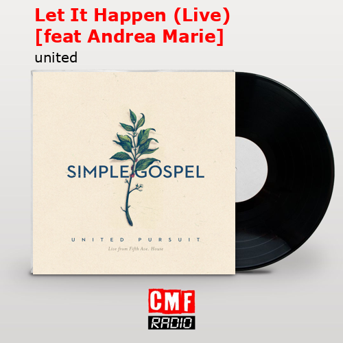 final cover Let It Happen Live feat Andrea Marie united