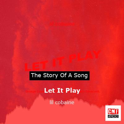 final cover Let It Play lil cobaine