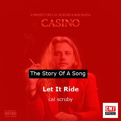 Let It Ride – cal scruby