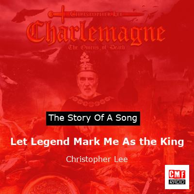 final cover Let Legend Mark Me As the King Christopher Lee