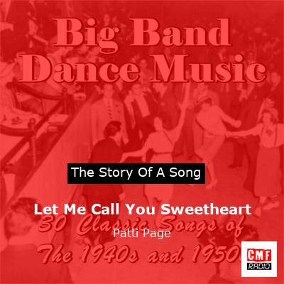 Let Me Call You Sweetheart – Patti Page