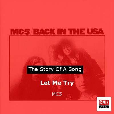 Let Me Try – MC5