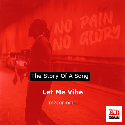 Let Me Vibe – major nine