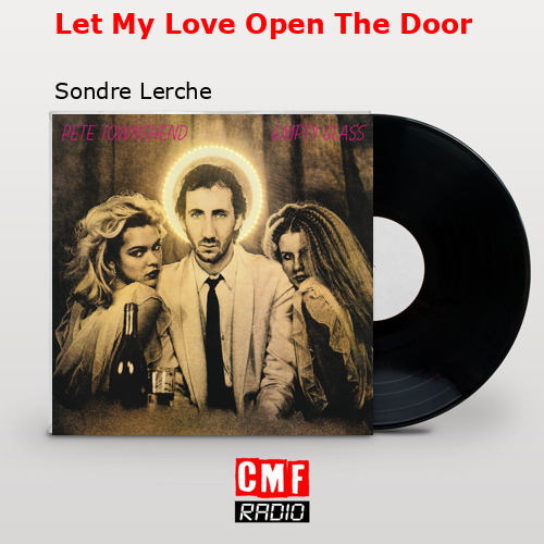 Let My Love Open The Door – Sondre Lerche