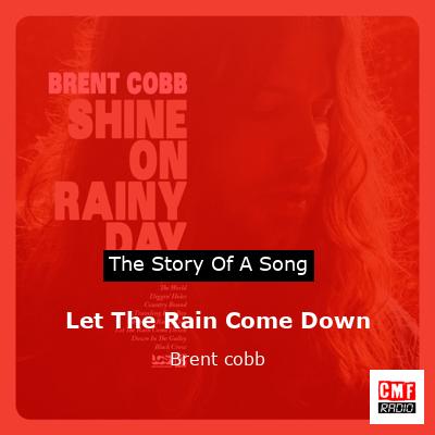 Let The Rain Come Down – Brent cobb
