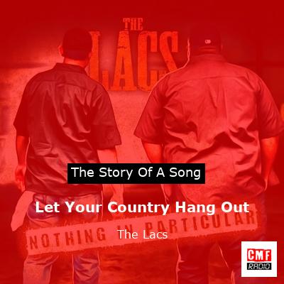 Let Your Country Hang Out – The Lacs