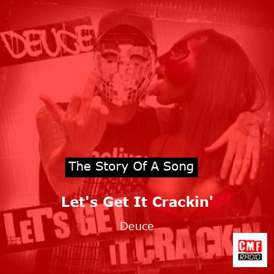Let’s Get It Crackin’ – Deuce