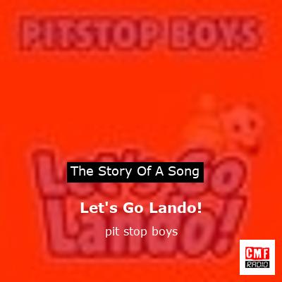 Let’s Go Lando! – pit stop boys