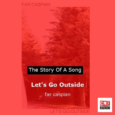 final cover Lets Go Outside far caspian