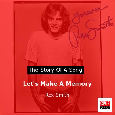 Let’s Make A Memory – Rex Smith