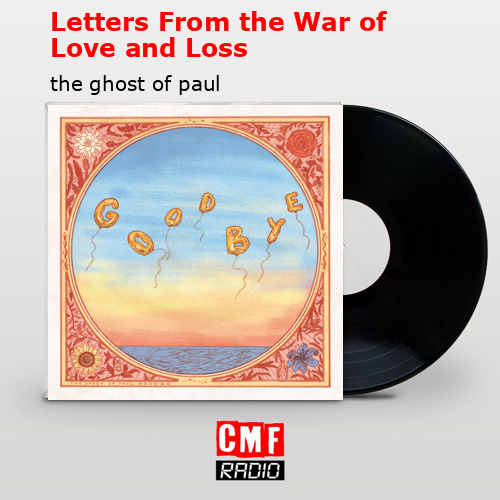Letters From the War of Love and Loss – the ghost of paul revere