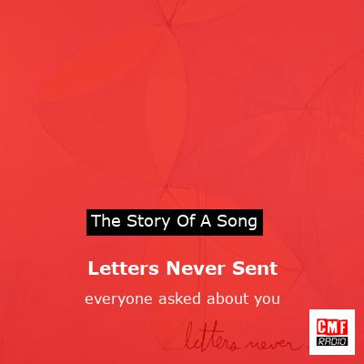 Letters Never Sent – everyone asked about you