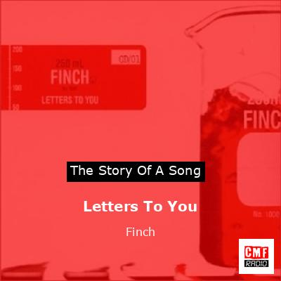 Letters To You – Finch